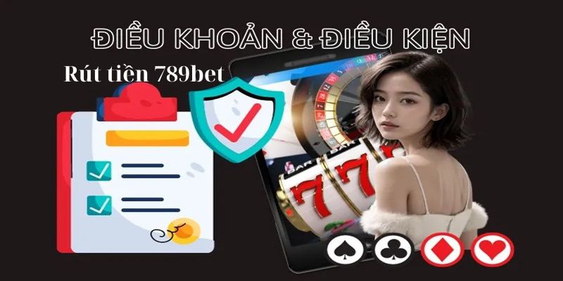 Rút Tiền 789bet - Thao Tác Đơn Giản Trong Vài Phút 