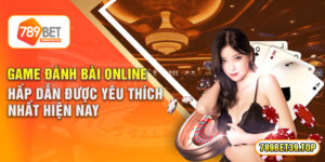 Game Đánh Bài Online Đổi Tiền Mặt Cực Chất Hiện Nay